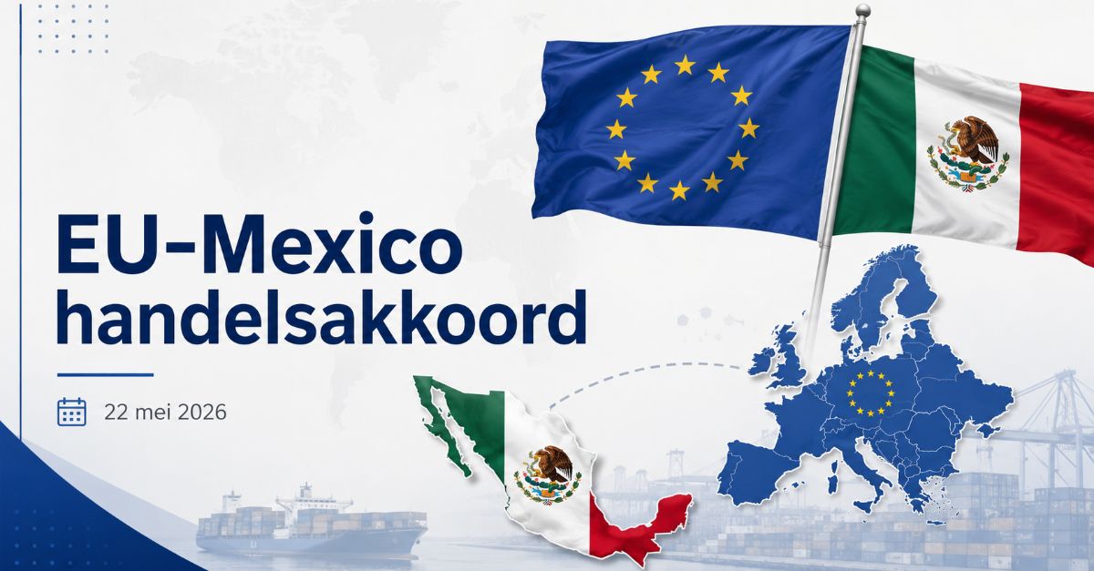 EU-Mexico handelsakkoord 22 mei 2026: wat het doet met jouw exportstrategie